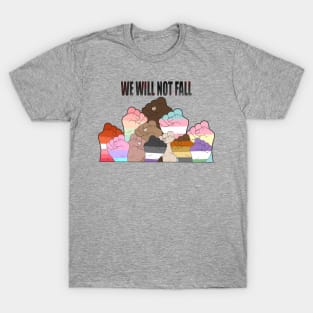We will not fall T-Shirt